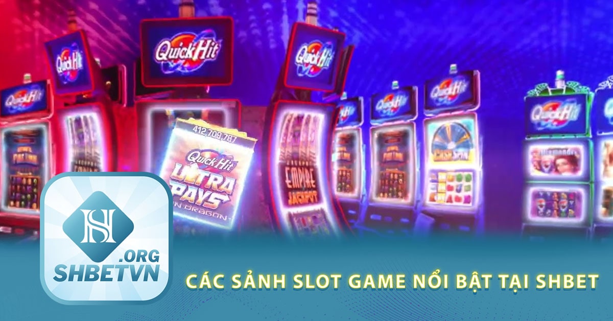 Các sảnh Slot Game nổi bật tại SHBET