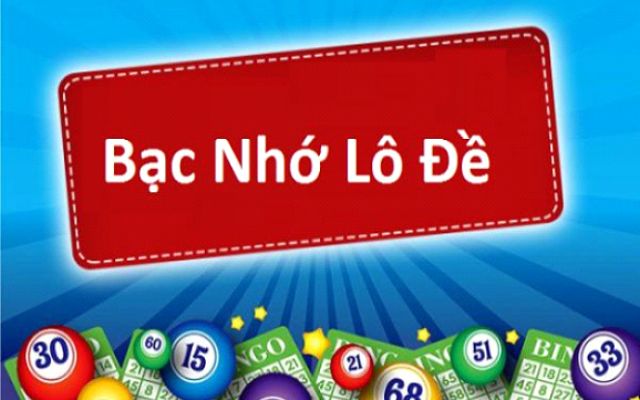 Khái niệm bạc nhớ lô đề